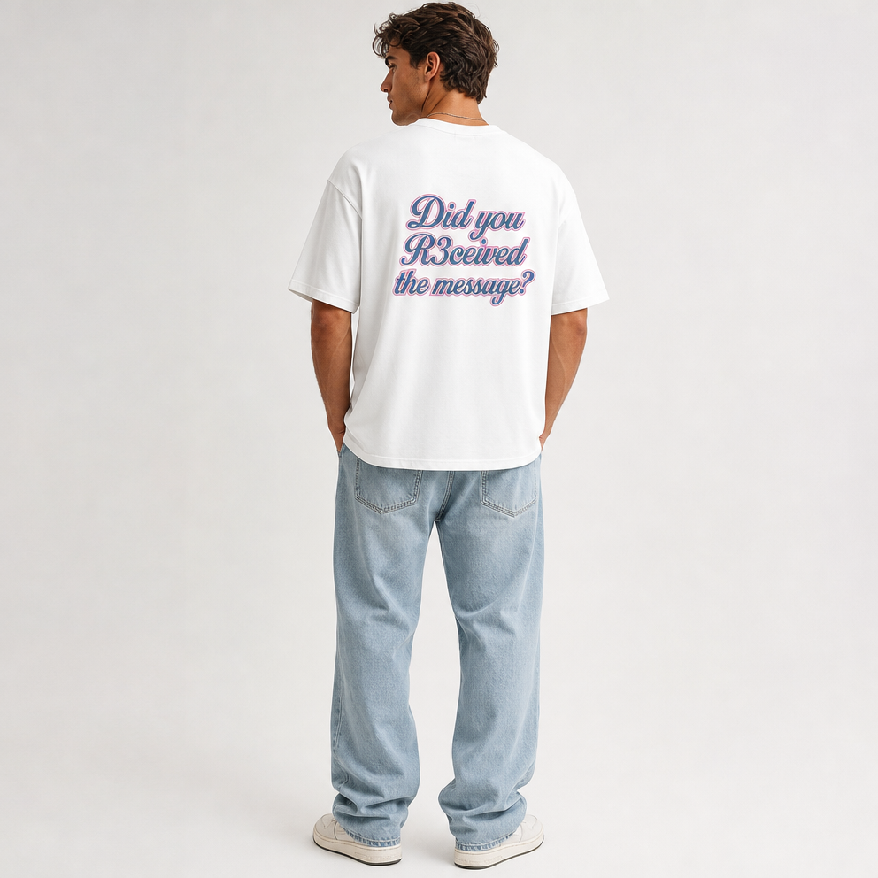 Did You R3ceived The Message?” T-Shirt – Oversized,